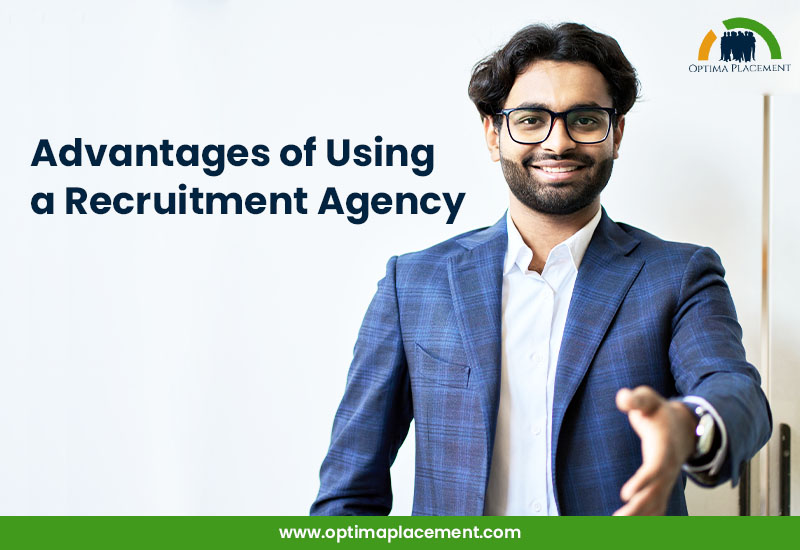 Advantages of Using a Recruitment Agency